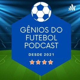 Gênios Do Futebol Podcast