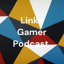 Links Gamer Podcast