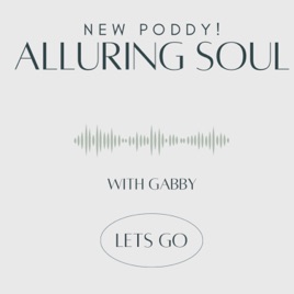 Gabby’s soul Pod