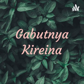 Gabutnya Kireina