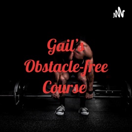 Gail's Obstacle-free Course 😉