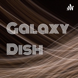 Galaxy Dish