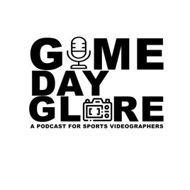 Game Day Glare The podcast for sports videographers