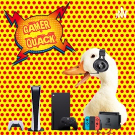 Gamer Quack Podcast
