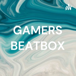 GAMERS BEATBOX