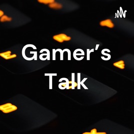 Gamer's Talk