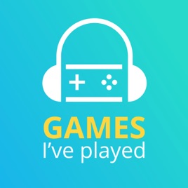 Games I've played