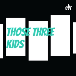 Those Three Kids