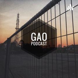Gao Podcast