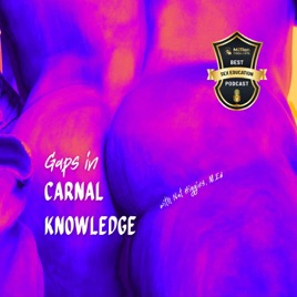Gaps in Carnal Knowledge