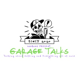 Garage Talks