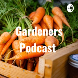 Gardeners Podcast