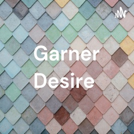 Garner Desire