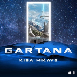 GARTANA // Kısa Hikayeler #1