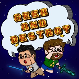 Geek and Destroy