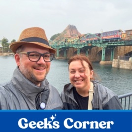 Geeks Corner - Geeking out with Disney friends about Disney and positive stuff!