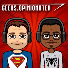 Geeks, Opinionated Podcast