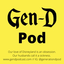 Gen D - Yep, Another Disney Podcast!