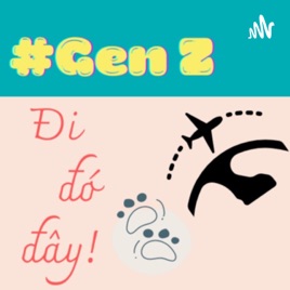 Gen Z Đi đó đây