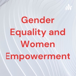 Gender Equality and Women Empowerment