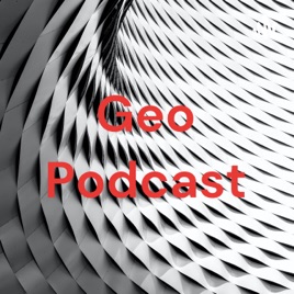 Geo Podcast