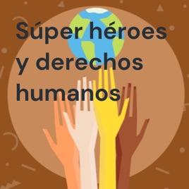 Súper héroes y derechos humanos