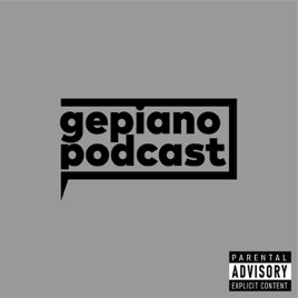 Gepiano Podcast
