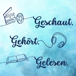 Geschaut. Gehört. Gelesen.