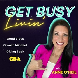 Get Busy Livin’