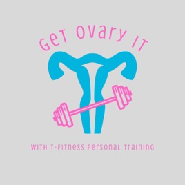 Get Ovary It Podcast