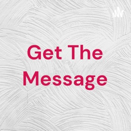 Get The Message