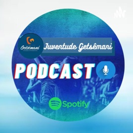 Getsêmani Podcast