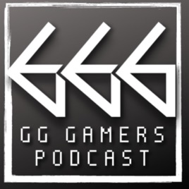 GG Gamers Podcast