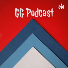 GG Podcast