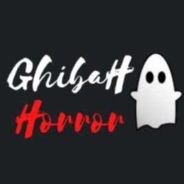 GhibaH HorroR