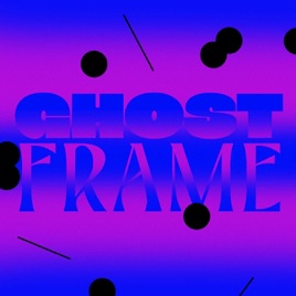 Ghost Frame