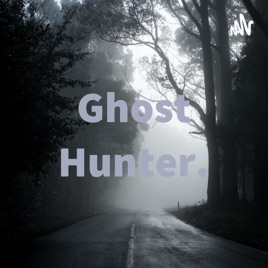 Ghost Hunter.