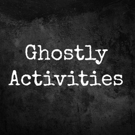Ghostly Activities: A Ghost Hunting Podcast