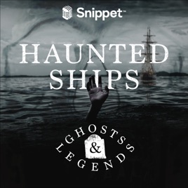 Ghosts and Legends: Haunted Ships