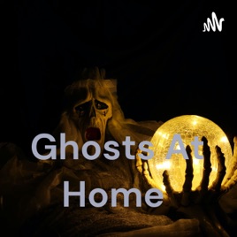 Ghosts At Home