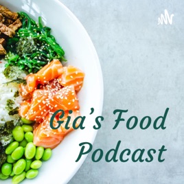 Gia's Food Podcast