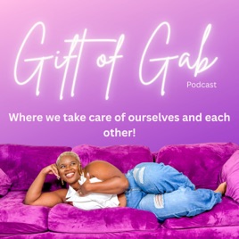 Gift Of Gab Podcast