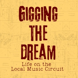 Gigging The Dream