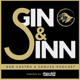 Gin & Sinn - der Gastro & Genuss-Podcast