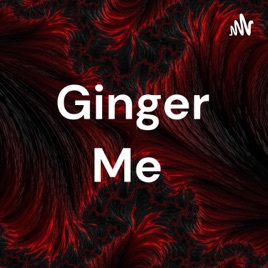 Ginger Me