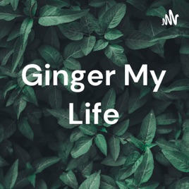 Ginger My Life
