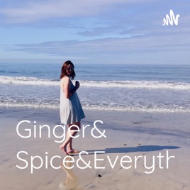 Ginger&Spice&EverythingNice