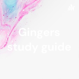 Gingers study guide
