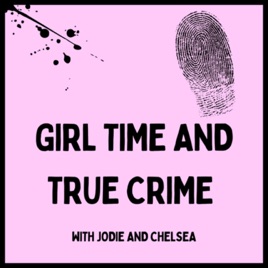 Girl Time And True Crime