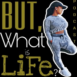 But What is Life